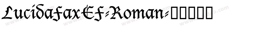 LucidaFaxEF-Roman字体转换