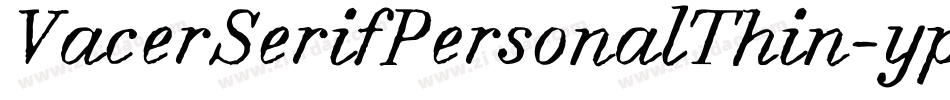 VacerSerifPersonalThin-ypKm字体转换