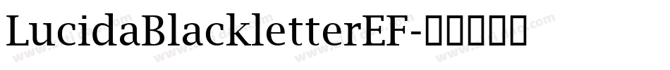 LucidaBlackletterEF字体转换