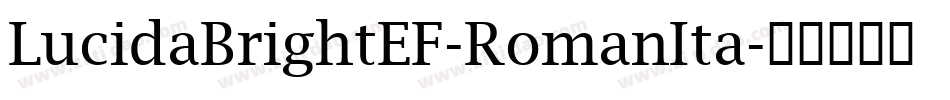 LucidaBrightEF-RomanIta字体转换