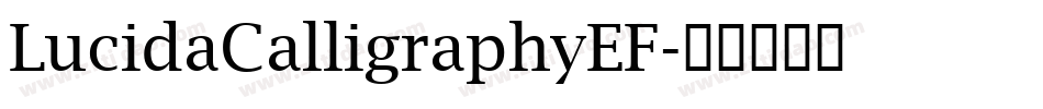 LucidaCalligraphyEF字体转换