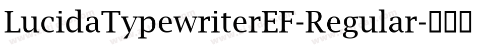 LucidaTypewriterEF-Regular字体转换