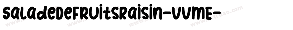SaladeDeFruitsRaisin-vvME字体转换
