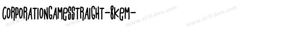 CorporationGamesStraight-8KeM字体转换