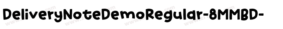 DeliveryNoteDemoRegular-8MMBD字体转换