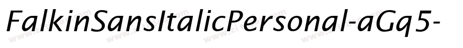 FalkinSansItalicPersonal-aGq5字体转换 FalkinSansItalicPersonal-aGq5字体转换