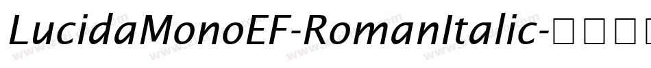 LucidaMonoEF-RomanItalic字体转换