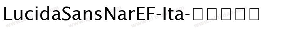 LucidaSansNarEF-Ita字体转换