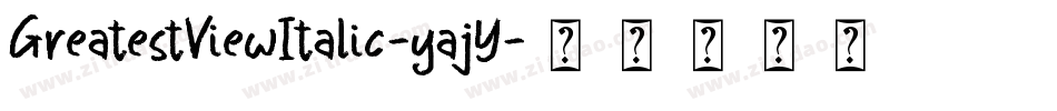 GreatestViewItalic-yajY字体转换