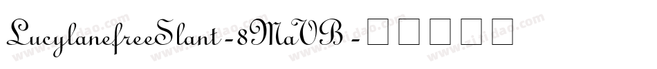 LucylanefreeSlant-8MaVB字体转换