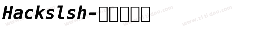 Hackslsh字体转换