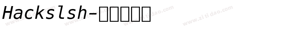 Hackslsh字体转换