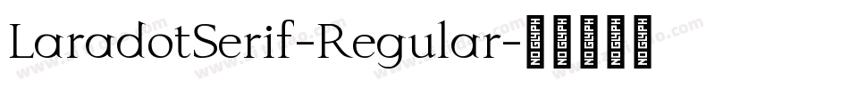 LaradotSerif-Regular字体转换