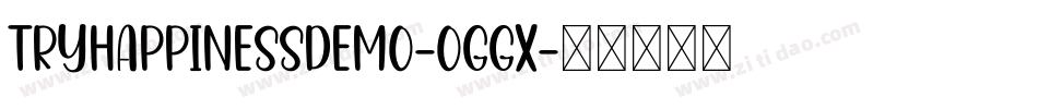 TryHappinessDemo-oGGx字体转换