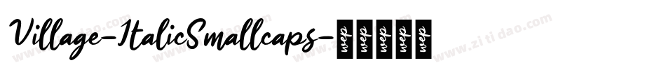 Village-ItalicSmallcaps字体转换