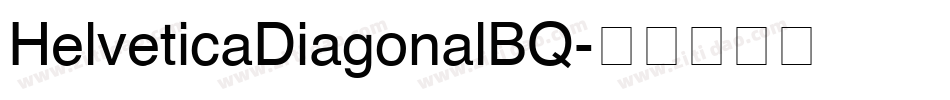 HelveticaDiagonalBQ字体转换