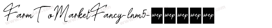 FarmToMarketFancy-lnm5字体转换