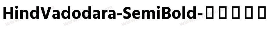 HindVadodara-SemiBold字体转换