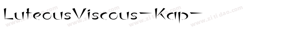 LuteousViscous-Kap字体转换