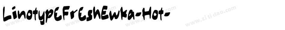 LinotypeFreshEwka-Hot字体转换