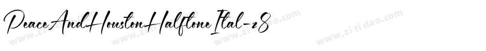 PeaceAndHoustonHalftoneItal-z88Zw字体转换