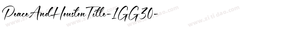 PeaceAndHoustonTitle-1GG30字体转换