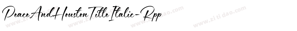 PeaceAndHoustonTitleItalic-RppaV字体转换
