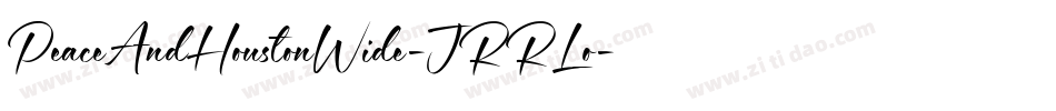 PeaceAndHoustonWide-JRRLo字体转换