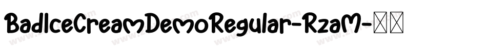 BadIceCreamDemoRegular-RzaM字体转换