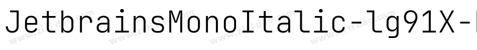 JetbrainsMonoItalic-lg91X字体转换