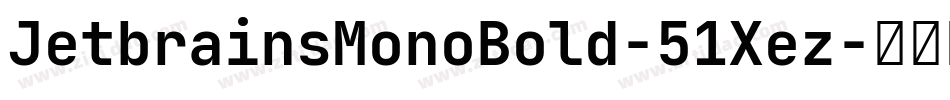 JetbrainsMonoBold-51Xez字体转换