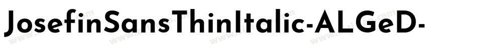 JosefinSansThinItalic-ALGeD字体转换