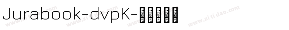 Jurabook-dvpK字体转换