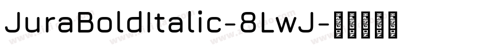 JuraBoldItalic-8LwJ字体转换