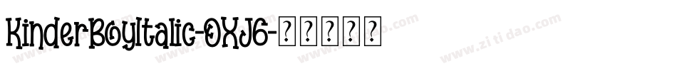 KinderBoyItalic-OXJ6字体转换