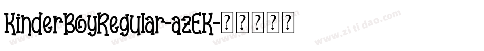 KinderBoyRegular-azEK字体转换