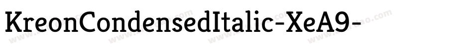 KreonCondensedItalic-XeA9字体转换
