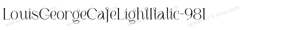 LouisGeorgeCafeLightItalic-981L字体转换