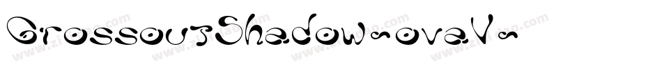 GrossoutShadow-ovaV字体转换
