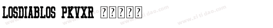 LosDiablos-PKVXr字体转换