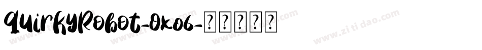 QuirkyRobot-Ox06字体转换