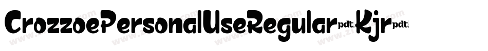 CrozzoePersonalUseRegular-Kjr7字体转换