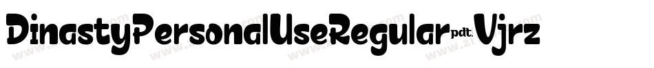 DinastyPersonalUseRegular-Vjrz字体转换