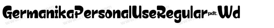 GermanikaPersonalUseRegular-Wdev字体转换