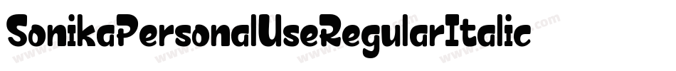 SonikaPersonalUseRegularItalic-z4VL字体转换 SonikaPersonalUseRegularItalic-z4VL字体转换