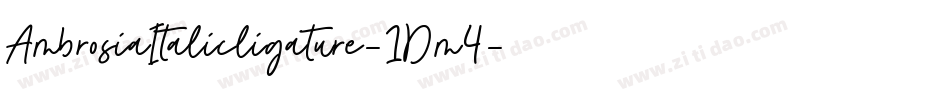 AmbrosiaItalicligature-1Dm4字体转换