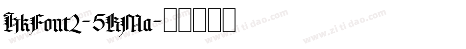 HkFont2-5KMa字体转换