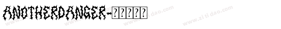 ANOTHERDANGER字体转换