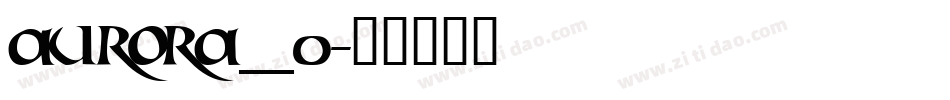 AURORA__0字体转换