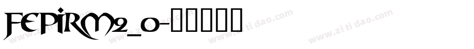 FePIrm2_0字体转换